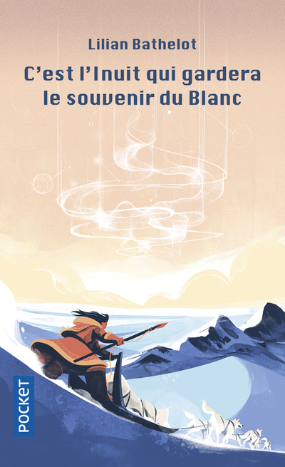 C'est l'Inuit qui gardera le souvenir du Blanc (9782266307451-front-cover)