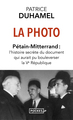 La Photo : Pétain-Mitterrand - L'histoire secrète du document qui aurait pu bouleverser la Ve République (9782266356787-front-cover)