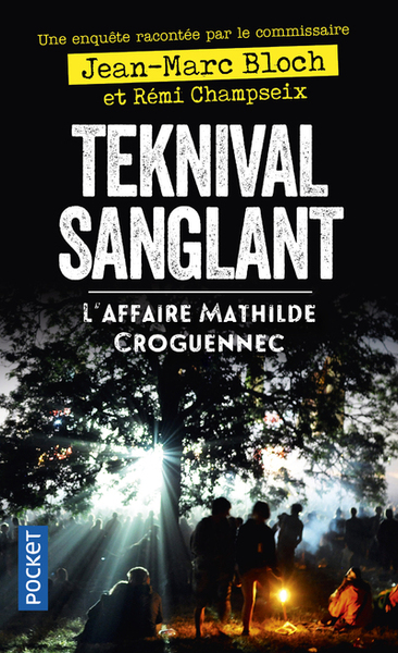 Teknival sanglant - L'Affaire Mathilde Croguennec (9782266300025-front-cover)