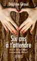 Six ans à t'attendre (9782266308069-front-cover)