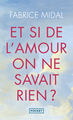 Et si de l'amour on ne savait rien ? (9782266311106-front-cover)