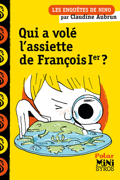 Une enquête de Nino: Qui a volé l'assiette de François 1er ? (9782748520514-front-cover)