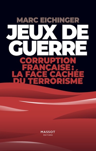 Jeux de guerre - Corruption française : la face cachée de terrorisme (9782380353341-front-cover)