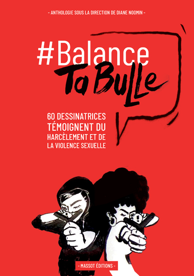 Balance ta bulle - 62 dessinatrices témoignent du harcèlement et de la violence sexuelle (9782380352283-front-cover)
