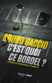 C'est quoi ce bordel ? - Les enquêtes de Bertrand Morillo, flic malgré lui (9782380353853-front-cover)