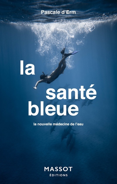 La santé bleue - La nouvelle médecine de l'eau (9782380353471-front-cover)