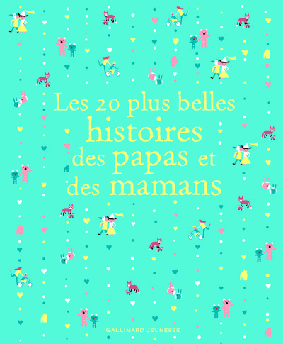 Les 20 plus belles histoires des papas et des mamans (9782070637720-front-cover)