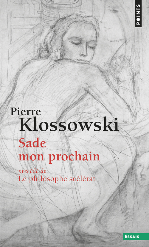 Sade mon prochain. Précédé de Le philosophe scélérat (9782020529310-front-cover)