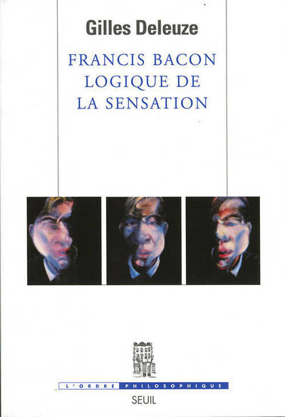 Francis Bacon, logique de la sensation (9782020500142-front-cover)