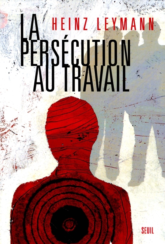 La Persécution au travail (9782020539630-front-cover)