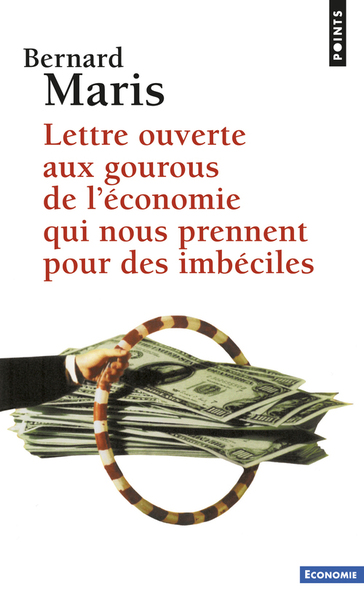 Lettre ouverte aux gourous de l'économie qui nous prennent pour des imbéciles (9782020591065-front-cover)
