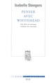 Penser avec Whitehead. Une libre et sauvage création de concepts (9782020535601-front-cover)