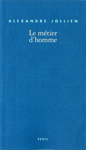 Le Métier d'homme (9782020526067-front-cover)