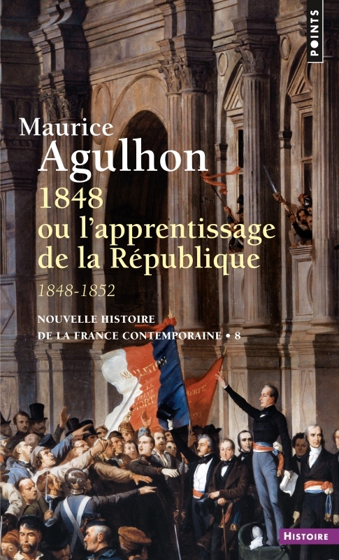 1848 ou l'apprentissage de la République, 1848 - 1852 (9782020558730-front-cover)