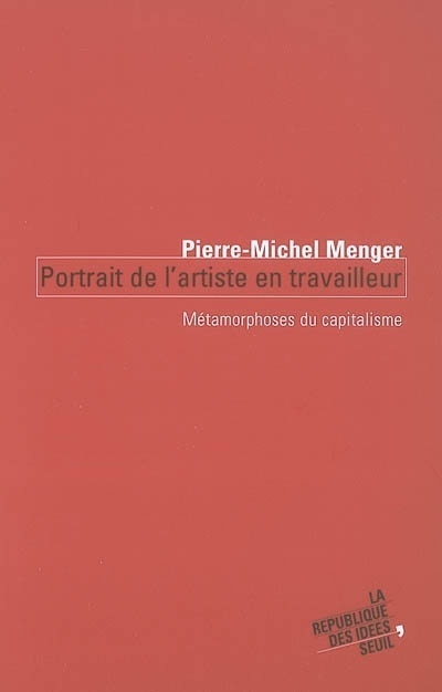 Portrait de l'artiste en travailleur, Métamorphoses du capitalisme (9782020578929-front-cover)