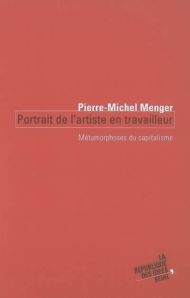 Portrait de l'artiste en travailleur, Métamorphoses du capitalisme (9782020578929-front-cover)