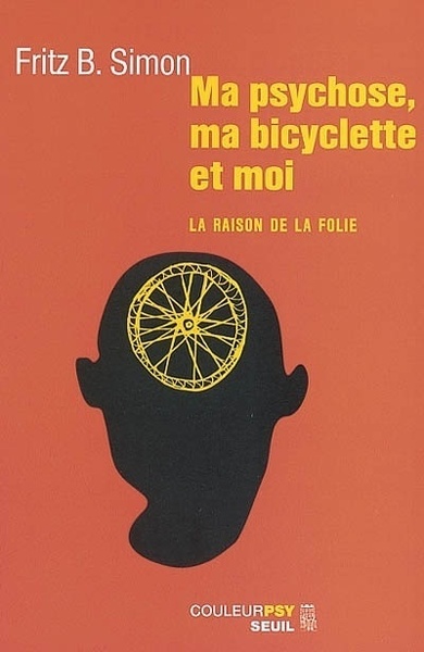 Ma psychose, ma bicyclette et moi. La raison de la folie (9782020540148-front-cover)