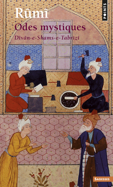 Odes mystiques . Dîvân-e-Shams-e-Tabrîzî (9782020560887-front-cover)