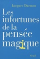 Les Infortunes de la pensée magique (9782020542395-front-cover)