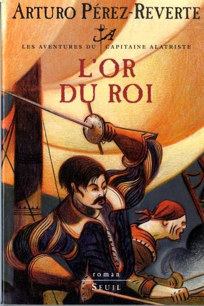 L'Or du roi, Les Aventures du Capitaine Alatriste, t. 4 (9782020513937-front-cover)