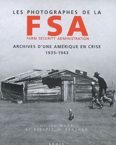 Les Photographes de la Farm Security Administration (1935-1943). Archives d'une Amérique en crise (9782020554107-front-cover)