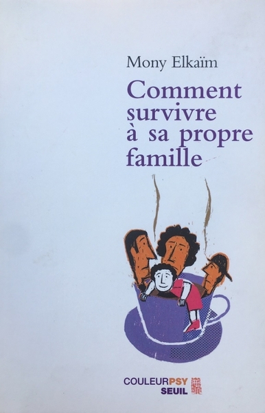 Comment survivre à sa propre famille (9782020555289-front-cover)