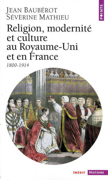 Religion, Modernité et Culture au Royaume-Uni et en France (1800-1914) (9782020514026-front-cover)
