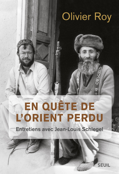 En quête de l'Orient perdu, Entretiens avec Jean-Louis Schlegel (9782020556699-front-cover)