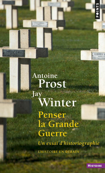 Penser la Grande Guerre. Un essai d'historiographie (9782020540391-front-cover)
