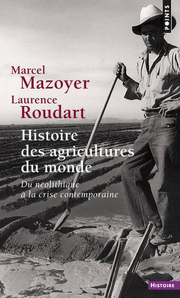 Histoire des agricultures du monde, Du néolithique à la crise contemporaine (9782020530613-front-cover)