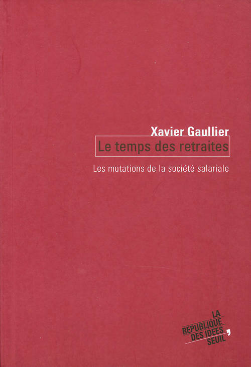 Le Temps des retraites. Les mutations de la société salariale (9782020592222-front-cover)