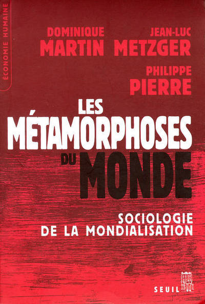 Les Métamorphoses du monde. Sociologie de la mondialisation (9782020578363-front-cover)