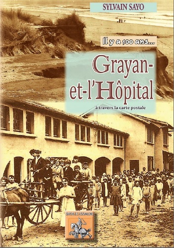 GRAYAN-ET-L'HOPITAL'IL Y A 100 ANS (9782824002880-front-cover)