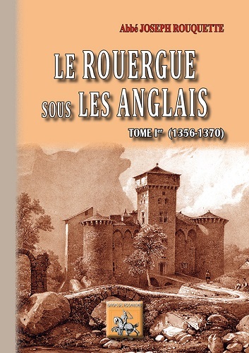 Le Rouergue sous les Anglais, 1356-1370 (9782824007311-front-cover)