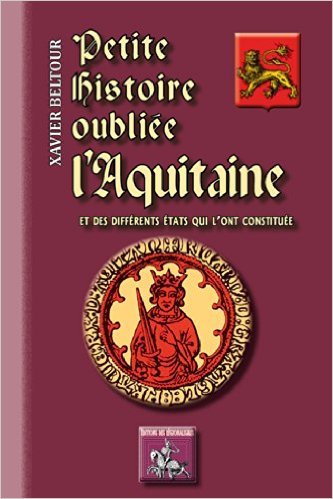 Petite histoire oubliée de l'Aquitaine (9782824003351-front-cover)