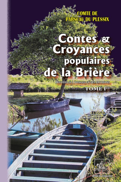 CONTES & CROYANCES POPULAIRES DE LA BRIERE RECUEILLIES A DONGES ET SES ENVIRONS (TOME 1er) (9782824005010-front-cover)