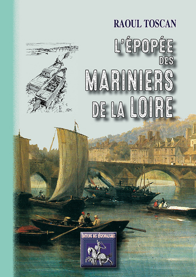 L'EPOPEE DES MARINIERS DE LA LOIRE (9782824004068-front-cover)