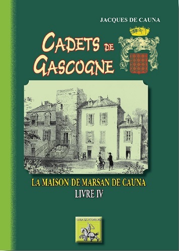 Cadets de Gascogne - la maison de Marsan de Cauna (9782824006154-front-cover)