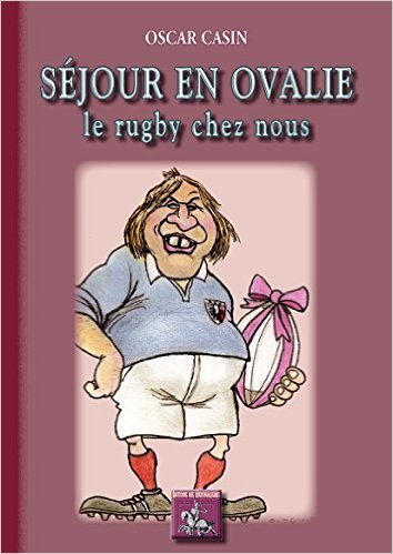 SEJOUR EN OVALIE, LE RUGBY CHEZ NOUS (VERSION NB) (9782824000640-front-cover)