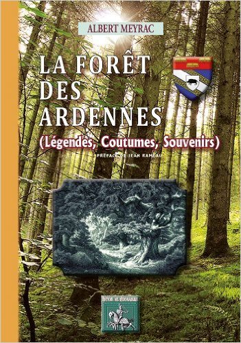 La forêt des Ardennes - légendes, coutumes, souvenirs (9782824002897-front-cover)