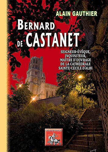 BERNARD DE CASTANET SEIGNEUR - EVEQUE,INQUISITEUR (9782824005140-front-cover)