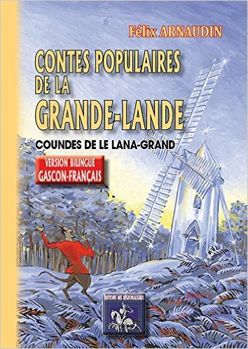 CONTES POPULAIRES DE LA GRANDE-LANDE / COUNDES DE LE LANA-GRAND (9782824003641-front-cover)