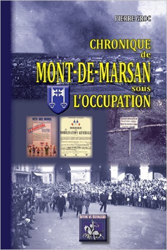 CHRONIQUE DE MONT-DE-MARSAN SOUS L'OCCUPATION (9782824000930-front-cover)