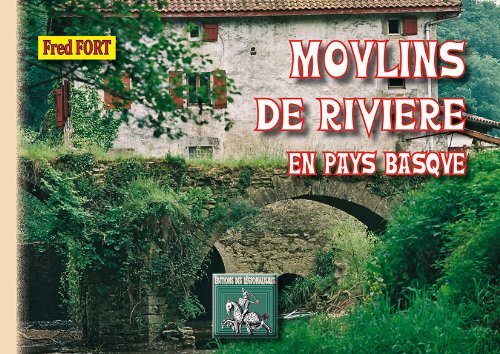 MOULINS DE RIVIERE EN PAYS BASQUE (9782824003245-front-cover)