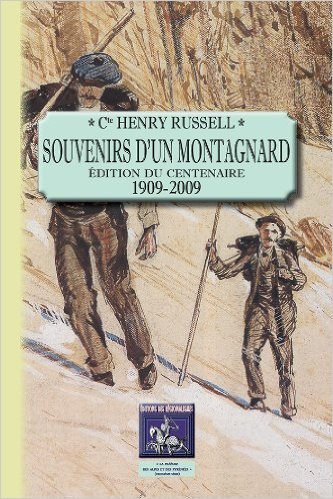 SOUVENIRS D'UN MONTAGNARD (EDITION DU CENTENAIRE : 1909-2009) (9782824001968-front-cover)