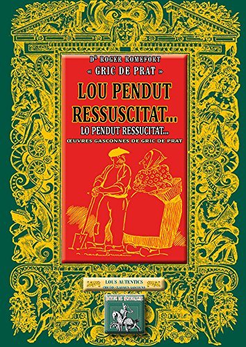 Lou péndut ressuscitat - oeuvres gasconnes de Gric de Prat (9782824004426-front-cover)