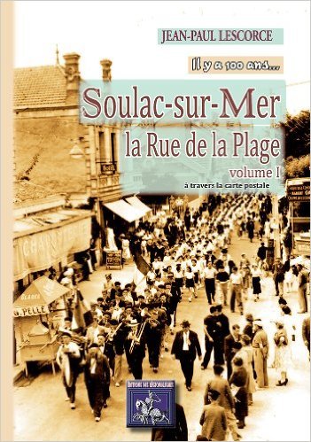 SOULAC-SUR-MER, LA RUE DE LA PLAGE (VOLUME 1) (9782824002262-front-cover)