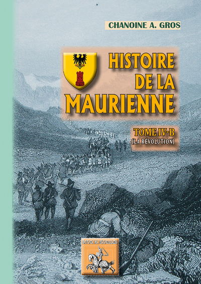 Histoire de la Maurienne, [La Révolution] (9782824002859-front-cover)
