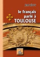 Le français parlé à Toulouse (9782824005058-front-cover)