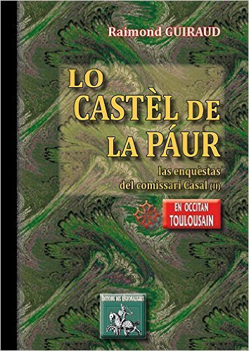 LO CASTEL DE LA PAUR (LAS ENQUESTAS DEL COMISSARI CASAL - II) (9782824003924-front-cover)